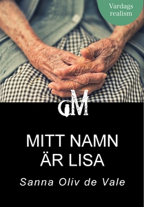 Mitt namn är Lisa (e-bok) av Sanna Oliv de Vale