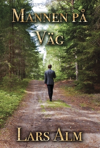 Mannen på väg (e-bok) av Lars Alm