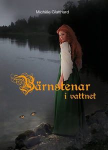 Bärnstenar i vattnet (e-bok) av Michèle Glattha