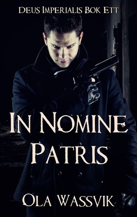 In Nomine Patris (e-bok) av Ola Wassvik