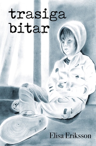 Trasiga bitar (e-bok) av Elisa Eriksson