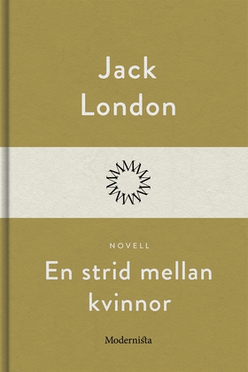 En strid mellan kvinnor (e-bok) av Jack London