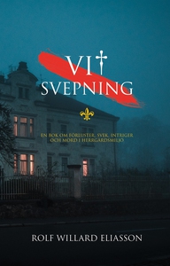 Vit svepning: en bok om förluster, svek, intrig
