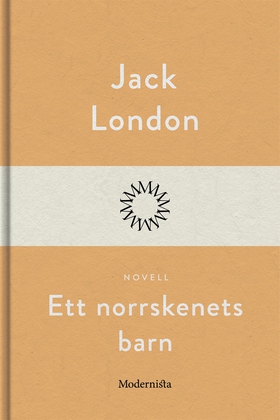 Ett norrskenets barn (e-bok) av Jack London