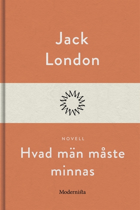 Hvad män måste minnas (e-bok) av Jack London