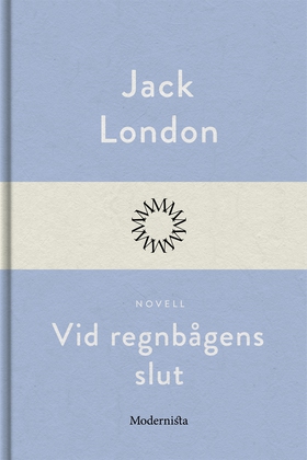 Vid regnbågens slut (e-bok) av Jack London