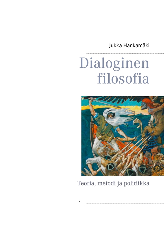 Dialoginen filosofia: Teoria, metodi ja politiikka