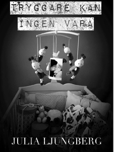 Tryggare kan ingen vara (ljudbok) av Julia Ljun