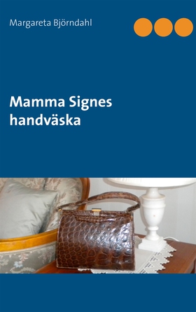 Mamma Signes handväska (e-bok) av Margareta Bjö