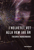 I helvetet vet alla vem jag är