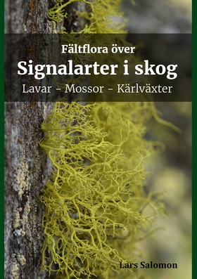 Fältflora över signalarter i skog - lavar, moss