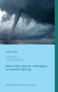 Fångad i en barndom: om anorexi, matvägran och