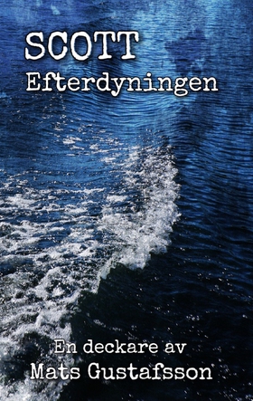 Scott Efterdyningen (e-bok) av Mats Gustafsson
