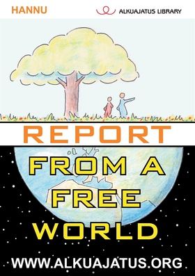 Report from a Free World (e-bok) av Hannu