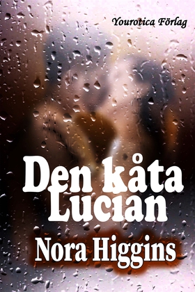 Den kåta Lucian (e-bok) av Nora Higgins