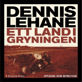 Ett land i gryningen (ljudbok) av Dennis Lehane
