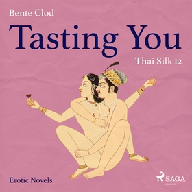 Tasting You 12: Thai Silk (ljudbok) av Bente Cl