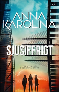 Sjusiffrigt (e-bok) av Anna Karolina