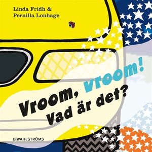 Vroom vroom! Vad är det? (e-bok) av Linda Fridh