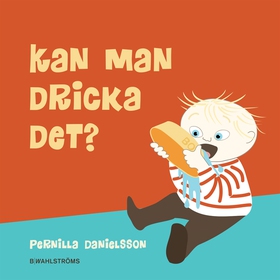 Kan man dricka det? (e-bok) av Pernilla Daniels