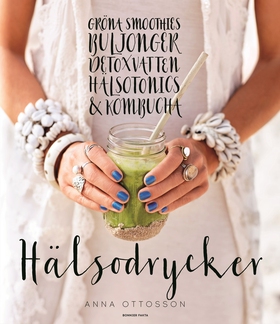 Hälsodrycker (e-bok) av Anna Ottosson