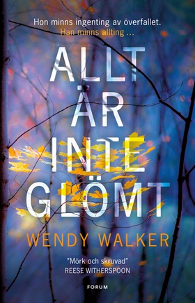 Allt är inte glömt (e-bok) av Wendy Walker