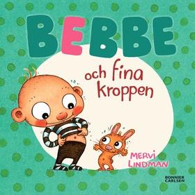 Bebbe och fina kroppen (e-bok) av Mervi Lindman