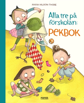 Alla tre på förskolan. Pekbok (e-bok) av Maria