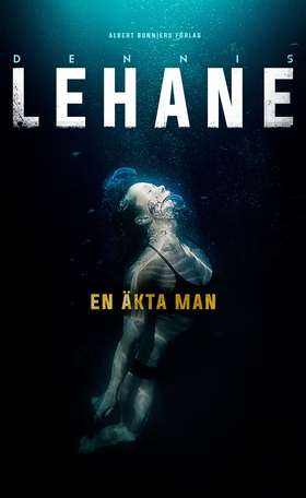 En äkta man (e-bok) av Dennis Lehane