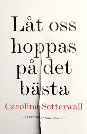 Låt oss hoppas på det bästa (e-bok) av Carolina