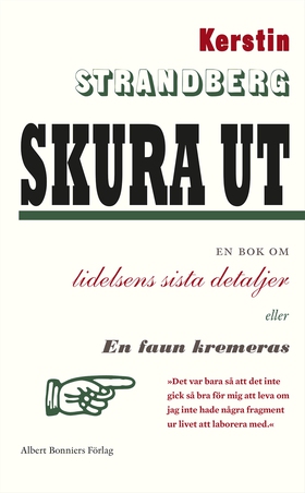 Skura ut : en bok om lidelsens sista detaljer e