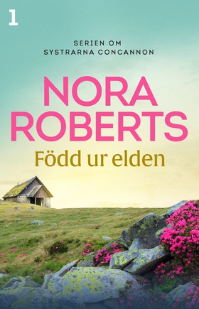 Född ur elden (e-bok) av Nora Roberts