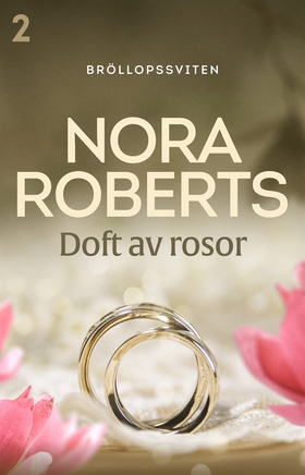 Doft av rosor (e-bok) av Nora Roberts