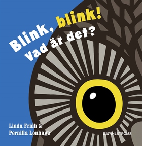 Blink blink! Vad är det? (e-bok) av Linda Fridh