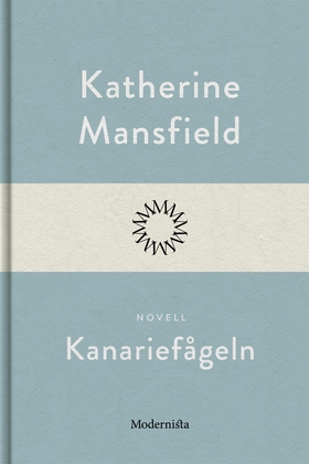 Kanariefågeln (e-bok) av Katherine Mansfield