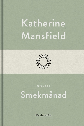 Smekmånad (e-bok) av Katherine Mansfield