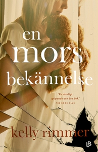 En mors bekännelse (e-bok) av Kelly Rimmer