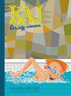 Kaj lär sig simma (e-bok) av Katarina Ekstedt