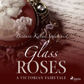 Glass Roses