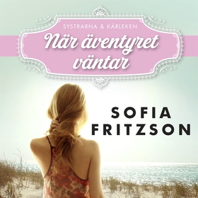 När äventyret väntar (ljudbok) av Sofia Fritzso