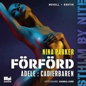 Förförd - Adele : Cadierbaren S1E1 (ljudbok) av