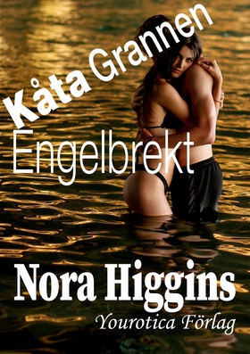 Kåta grannen Engelbrekt (e-bok) av Nora Higgins