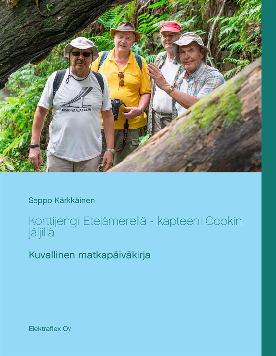 Korttijengi Etelämerellä - kapteeni Cookin jäljillä: Kuvallinen matkapäiväkirja