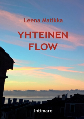 Yhteinen flow (e-bok) av Leena Matikka