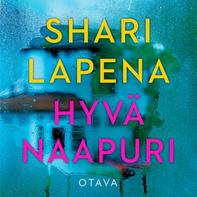 Hyvä naapuri (ljudbok) av Shari Lapena