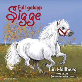 Full galopp, Sigge (ljudbok) av Lin Hallberg