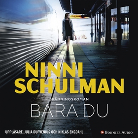 Bara du (ljudbok) av Ninni Schulman