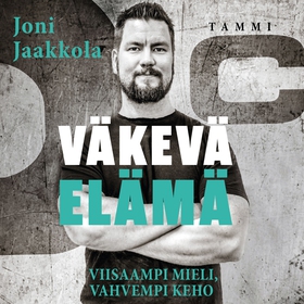 Väkevä elämä (ljudbok) av Joni Jaakkola