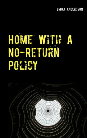 Home With A No-Return Policy (e-bok) av Emma An