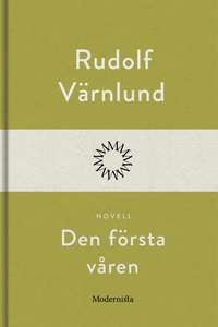 Den första våren (e-bok) av Rudolf Värnlund